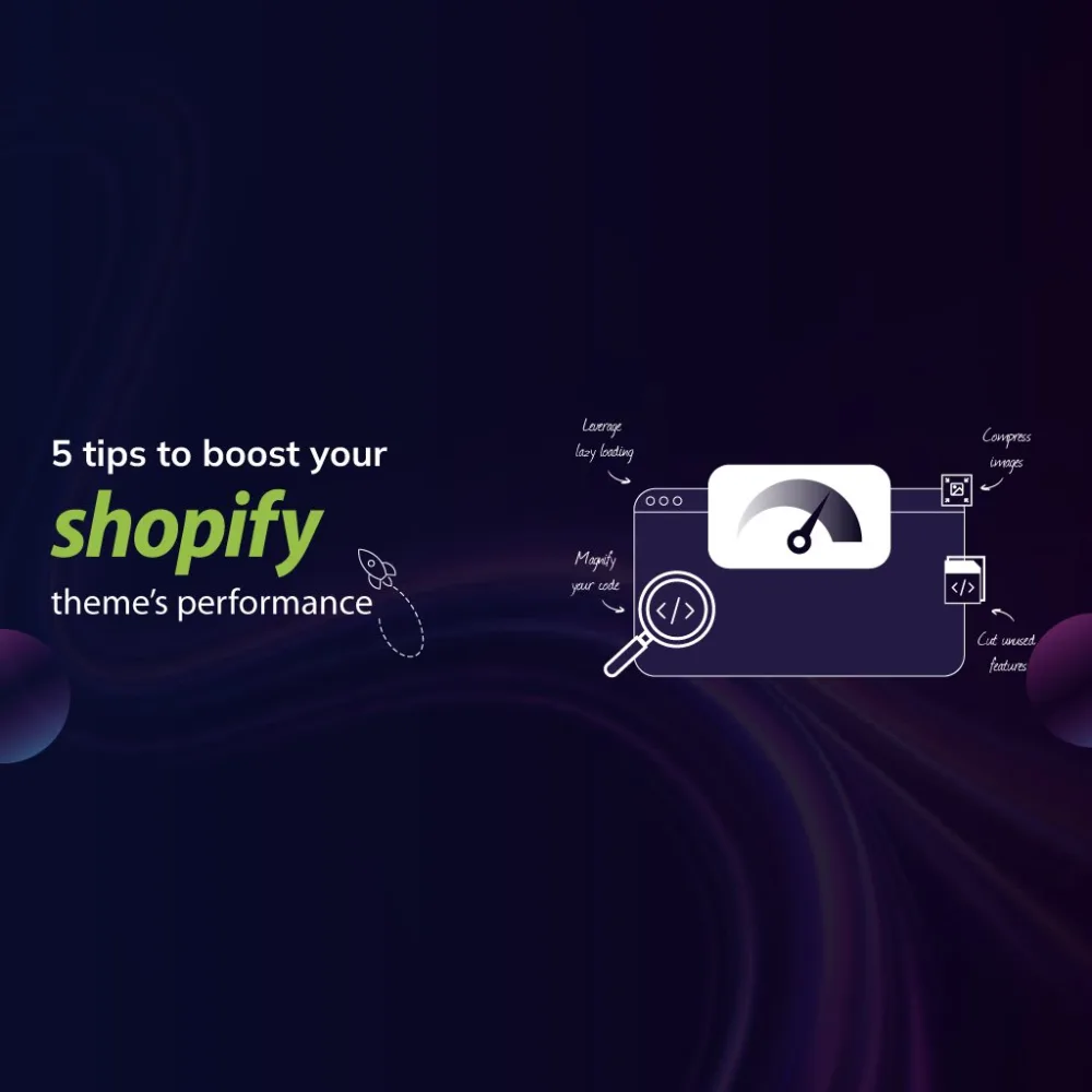 5 Tips to boost your Shopify theme’s performance 