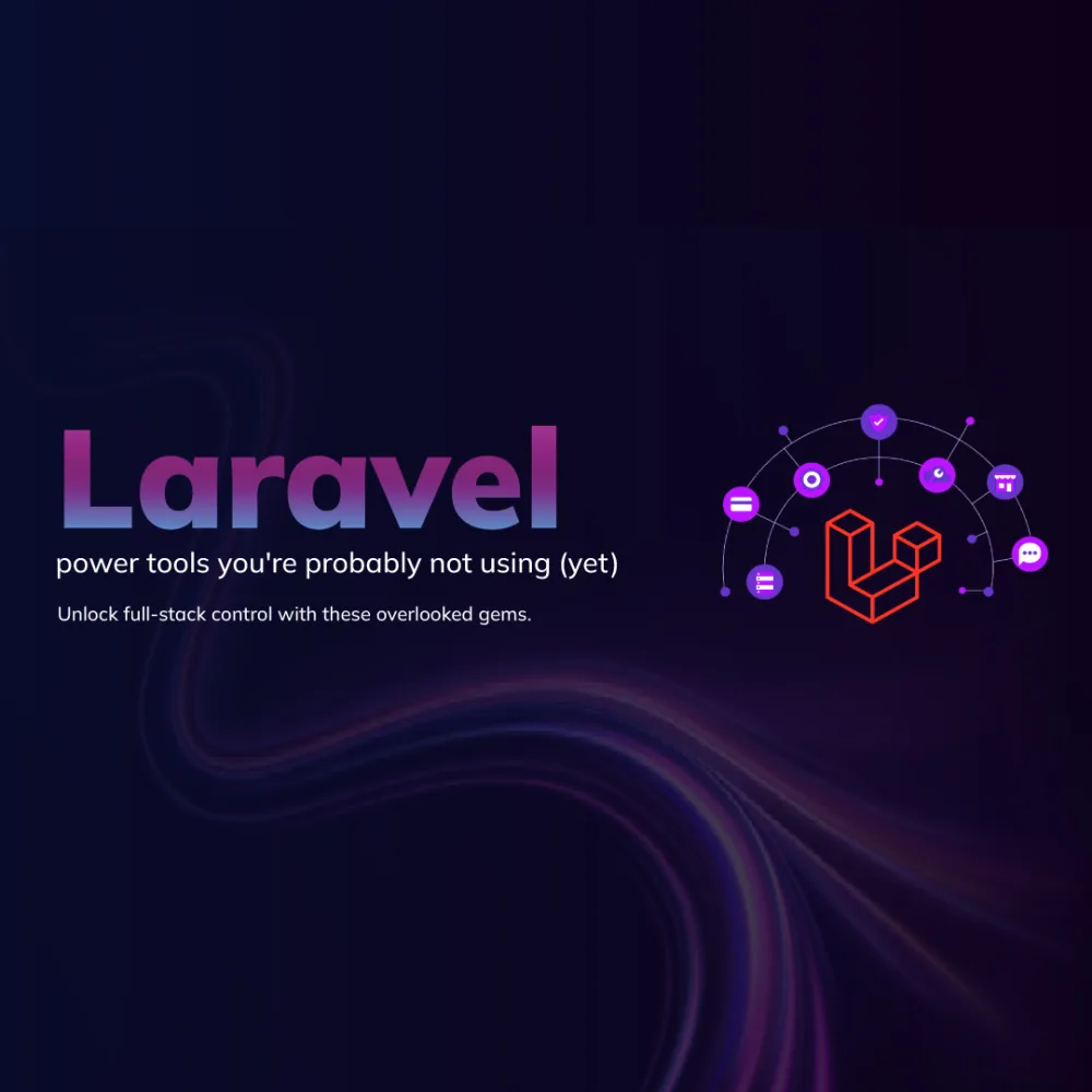Laravel power tools die je waarschijnlijk (nog) niet gebruikt